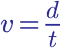 v = d/t